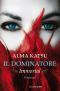 [The Taker Trilogy 02] • Il Dominatore · Immortal